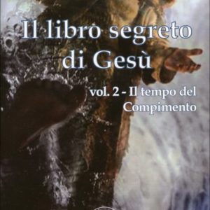 Il Libro segreto di Gesù vol. 2