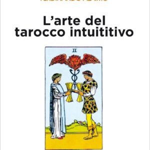 L'arte del tarocco intuitivo