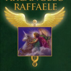 I Miracoli dell'Arcangelo Raffaele L'Angelo della Guarigione Doreen Virtue