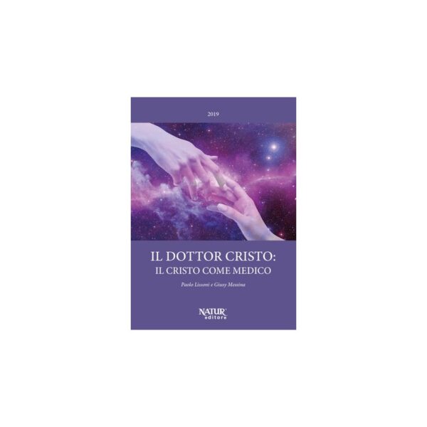 IL DOTTOR CRISTO: IL CRISTO COME MEDICO Il nuovo libro di Paolo Lissoni e Giusy Messina.